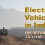 The Future of Electric Vehicles in India: Opportunities and Challenges