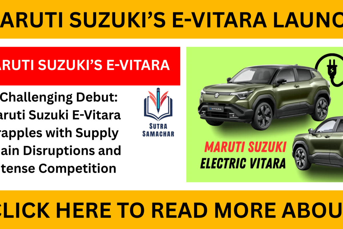 A Challenging Debut: Maruti Suzuki E-Vitara Grapples with Supply Chain Disruptions and Intense Competition